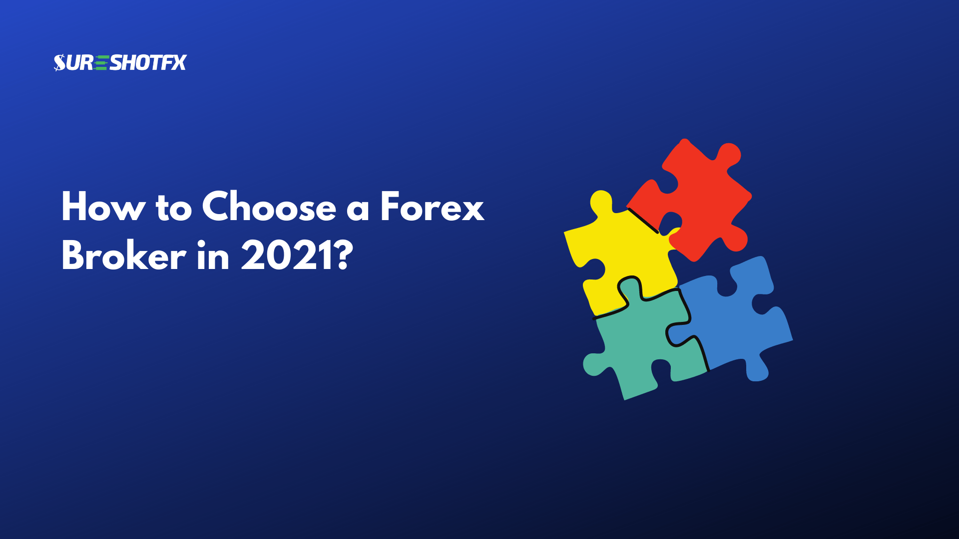 How to Choose a Forex Broker in 2021? – SureShotFX