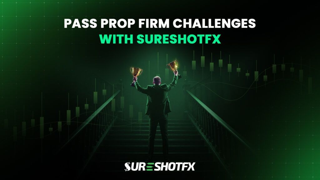 Pass Prop Firm Challenges