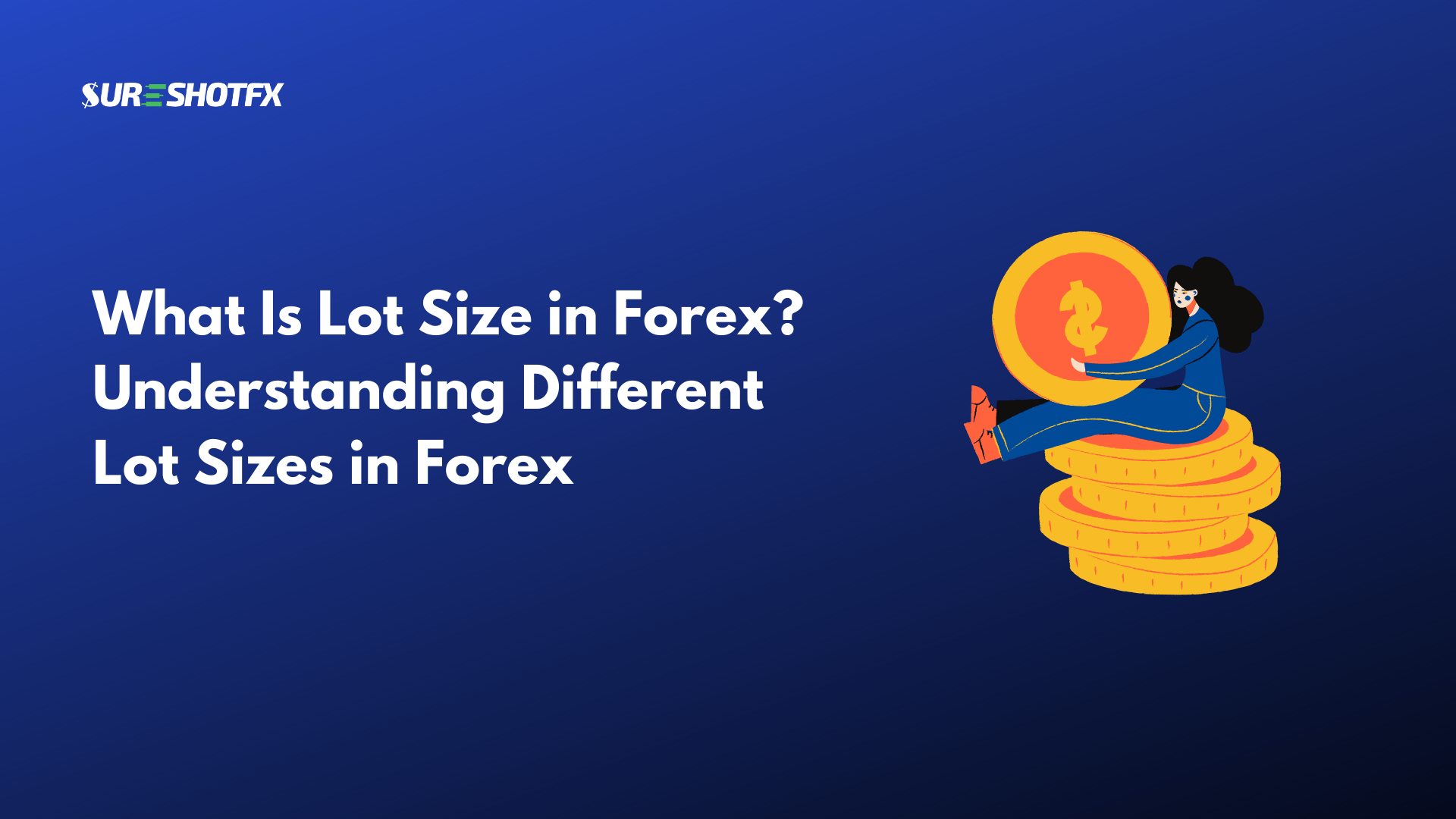 What Does 1 Lot Size Mean In Forex