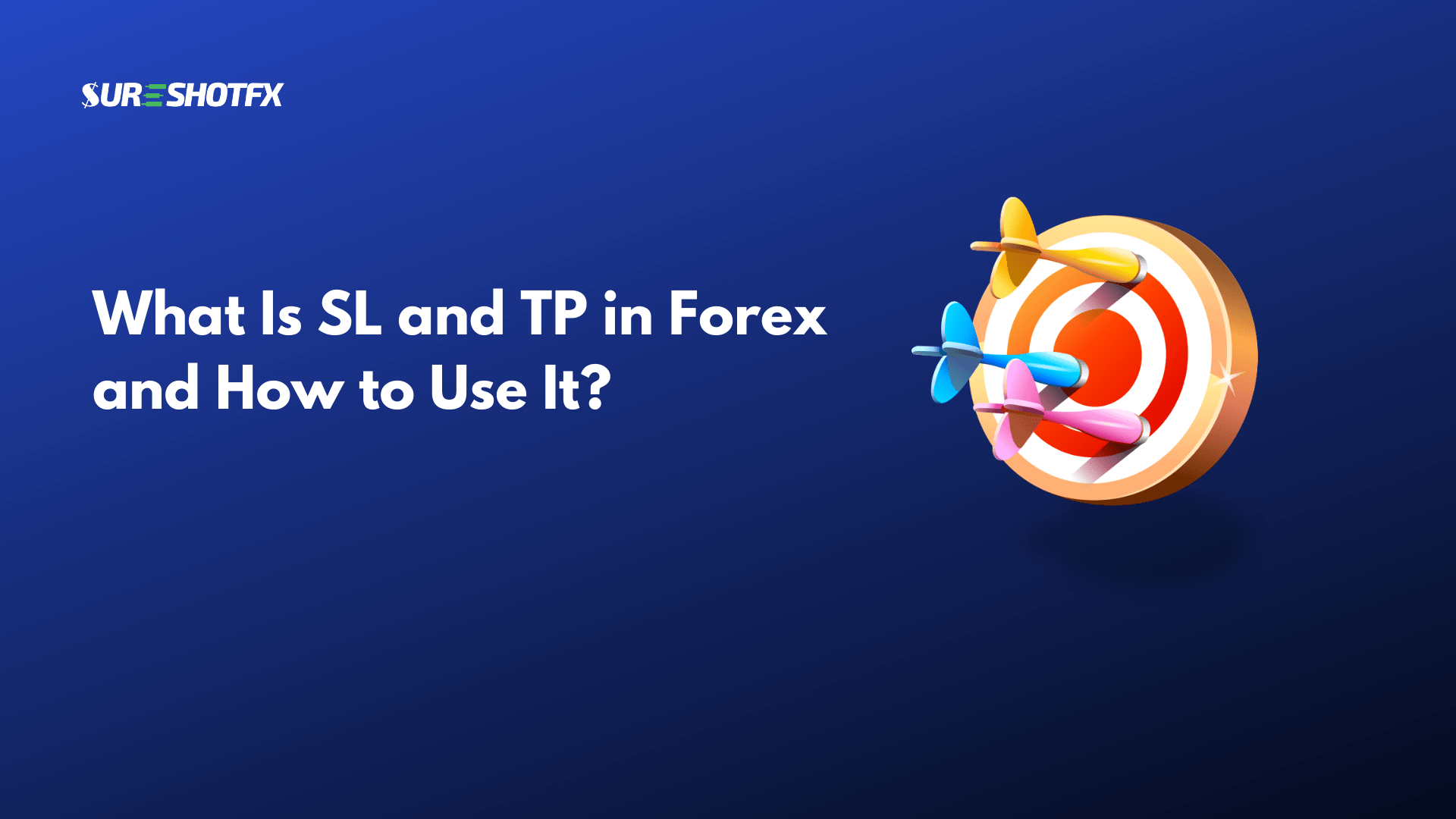 What Is SL and TP in Forex