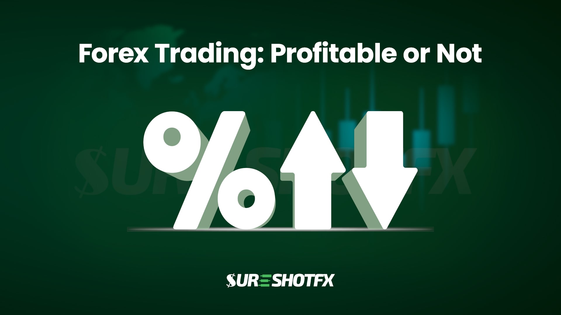 percentage and up-down symbol essentially depict forex trading profitable or not.