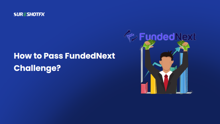 How to Pass FundedNext Challenge?