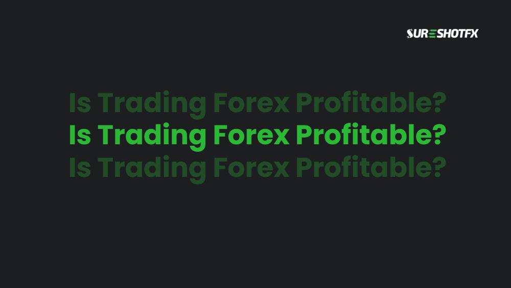 Is Trading Forex Profitable?