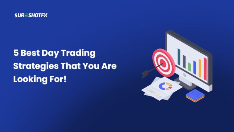 5 Best Day Trading Strategies That You Are Looking For!